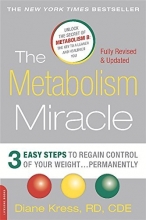 Cover art for The Metabolism Miracle, Revised Edition: 3 Easy Steps to Regain Control of Your Weight . . . Permanently