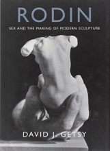 Cover art for Rodin: Sex and the Making of Modern Sculpture