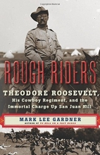 Cover art for Rough Riders: Theodore Roosevelt, His Cowboy Regiment, and the Immortal Charge Up San Juan Hill
