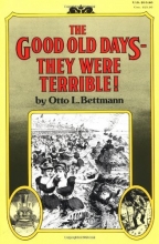 Cover art for The Good Old Days: They Were Terrible!