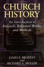 Cover art for Church History: An Introduction to Research, Reference Works, and Methods
