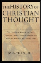 Cover art for The History of Christian Thought: The Fascinating Story of the Great Christian Thinkers and How They Helped Shape the World As We Know It Today