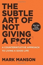 Cover art for The Subtle Art of Not Giving a F*ck: A Counterintuitive Approach to Living a Good Life