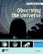 Cover art for Observing the Universe: A Guide to Observational Astronomy and Planetary Science