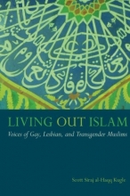 Cover art for Living Out Islam: Voices of Gay, Lesbian, and Transgender Muslims