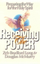 Cover art for Receiving the Power: Preparing the Way for The Holy Spirit