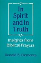 Cover art for In Spirit and in Truth: Insights from Biblical Prayers