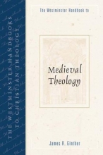 Cover art for The Westminster Handbook to Medieval Theology (Westminster Handbooks to Christian Theology)