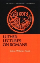 Cover art for Luther: Lectures on Romans (The Library of Christian Classics)