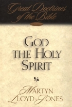 Cover art for God the Holy Spirit: Great Doctrines of the Bible (Great Doctrines of the Bible Series, Vol 2)