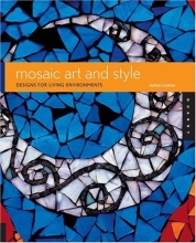 Cover art for Mosaic Art and Style: Designs for Living Environments