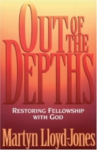 Cover art for Out of the Depths: Restoring Fellowship with God