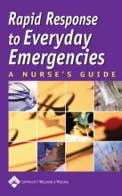 Cover art for Rapid Response to Everyday Emergencies: A Nurse's Guide