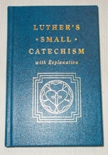 Cover art for Luthers Small Catechism with Explanation