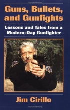 Cover art for Guns, Bullets, and Gunfights: Lessons and Tales from a Modern-Day Gunfighter