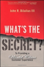 Cover art for What's the Secret?: To Providing a World-Class Customer Experience