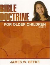 Cover art for Bible Doctrine for Older Children - Book A (Grade 6)