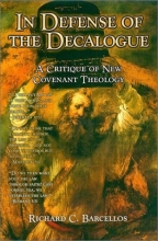 Cover art for In Defense of the Decalogue : A Critique of New Covenant Theology