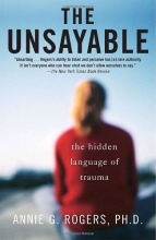 Cover art for The Unsayable: The Hidden Language of Trauma