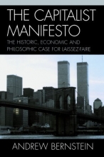 Cover art for The Capitalist Manifesto: The Historic, Economic and Philosophic Case for Laissez-Faire