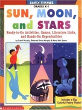 Cover art for Early Themes: Sun, Moon, and Stars: Ready-to-Go Activities, Games, Literature Links, and Hands-on Reproducibles