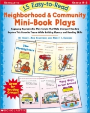 Cover art for 15 Easy-to-Read Neighborhood & Community Mini-Book Plays: Engaging Reproducible Play Scripts That Help Emergent Readers Explore This Favorite Theme While Building Fluency and Reading Skills