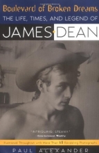 Cover art for Boulevard of Broken Dreams: The Life, Times and Legend of James Dean