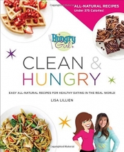 Cover art for Hungry Girl Clean & Hungry: Easy All-Natural Recipes for Healthy Eating in the Real World
