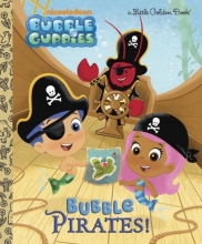 Cover art for Bubble Pirates! (Bubble Guppies) (Little Golden Book)