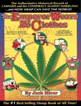 Cover art for The Emperor Wears No Clothes: Hemp and the Marijuana Conspiracy