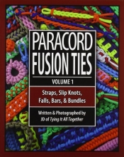 Cover art for Paracord Fusion Ties - Volume 1: Straps, Slip Knots, Falls, Bars, and Bundles