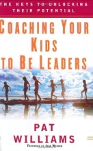Cover art for Coaching Your Kids to Be Leaders: The Keys to Unlocking Their Potential