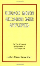 Cover art for Dead Men Scare Me Stupid