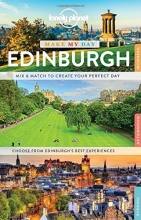 Cover art for Lonely Planet Make My Day Edinburgh (Travel Guide)