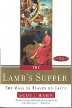 Cover art for The Lamb's Supper: The Mass as Heaven on Earth (Special Augustine Institute Edition)