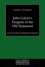 Cover art for John Calvin's Exegesis of the Old Testament (Columbia Series in Reformed Theology)