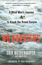 Cover art for No Barriers: A Blind Man's Journey to Kayak the Grand Canyon