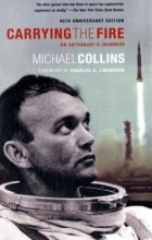Cover art for Carrying the Fire: An Astronaut's Journeys
