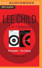 Cover art for Lee Child - Jack Reacher Collection: Book 7 & Book 8: Persuader, The Enemy (Jack Reacher Series)