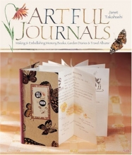 Cover art for Artful Journals: Making & Embellishing Memory Books, Garden Diaries & Travel Albums