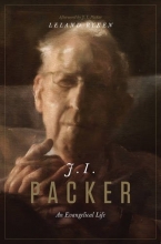 Cover art for J. I. Packer: An Evangelical Life