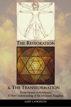 Cover art for The Restoration and The Transformation: From Genesis to Revelation: A New Understanding of the Messianic Kingdom