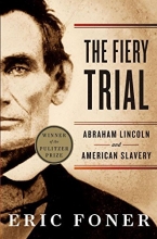 Cover art for The Fiery Trial: Abraham Lincoln and American Slavery