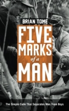 Cover art for Five Marks of a Man: The Simple Code that Separates Men from Boys