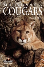 Cover art for Cougars: Solitary Spirits (Northword Wildlife Series)