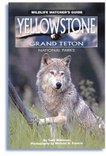 Cover art for Yellowstone, Grand Teton National Parks: Wildlife Watcher's Guide (Wildlife Watcher's Guide Series)
