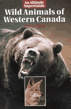 Cover art for Wild Animals of Western Canada (Altitude Superguides)