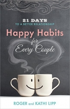 Cover art for Happy Habits for Every Couple: 21 Days to a Better Relationship