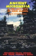Cover art for Ancient Micronesia & the Lost City of Nan Madol (Lost Cities of the Pacific)