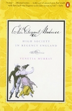 Cover art for An Elegant Madness: High Society in Regency England